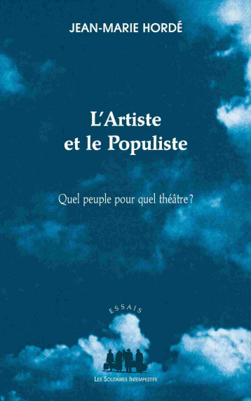 L'artiste et le populiste - Jean-Marie Hordé - SOLITAIRES INT