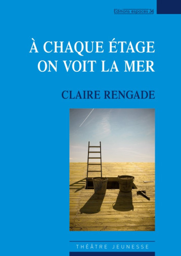 À chaque étage - Claire Rengade - ESPACES 34