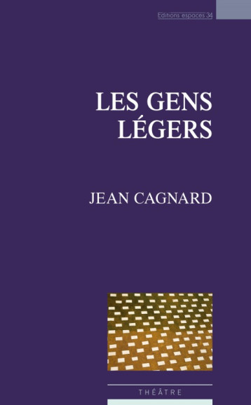 Les gens légers - Jean Cagnard - ESPACES 34