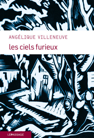 Les Ciels furieux - Angélique Villeneuve - LE PASSAGE