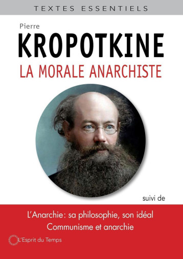 La morale anarchiste - Pierre Kropotkine - ESPRIT DU TEMPS