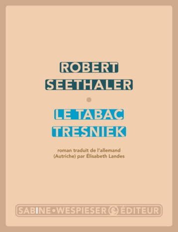 Le tabac Tresniek - Robert Seethaler - SABINE WESPIESE