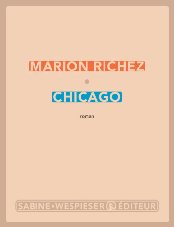 Chicago - Marion Richez - SABINE WESPIESE