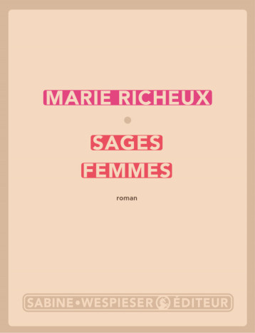 Sages femmes - Marie Richeux - SABINE WESPIESE