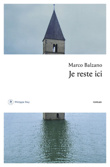 Je reste ici - Marco Balzano - REY