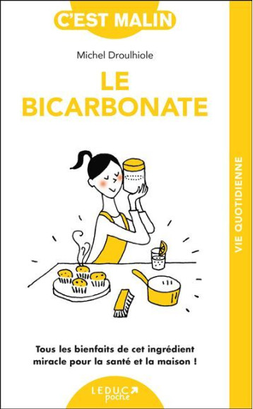 Le bicarbonate malin - Michel Droulhiole - LEDUC