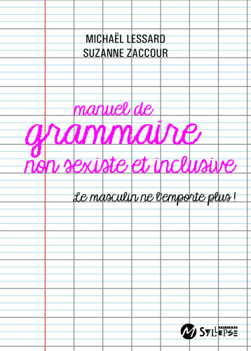 Manuel de grammaire non sexiste - Suzanne Zaccour - SYLLEPSE