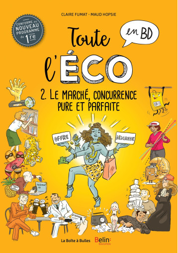 Toute l'éco en BD Tome 2 : Le marché, concurrence pure et parfaite - Claire Fumat - BOITE A BULLES