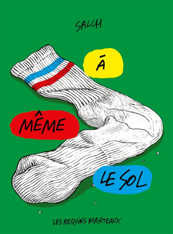 A meme le sol - Éric Salch - REQUINS MARTEAU