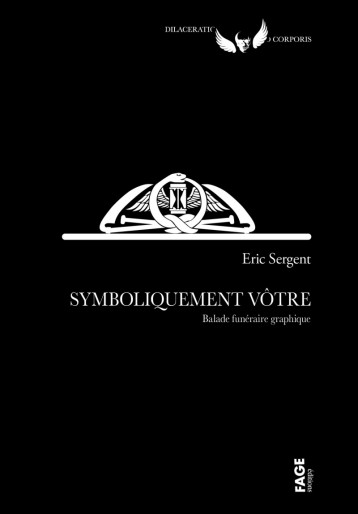 Symboliquement vôtre - Balade funéraire graphique - Éric Sergent - FAGE