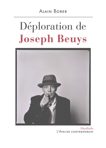 Déploration de Joseph Beuys - Alain Borer - ATELIER CONT