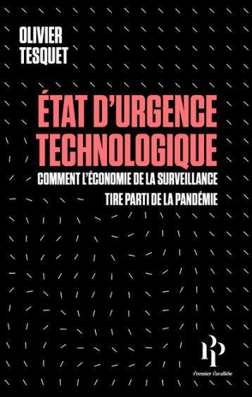 Etat d'urgence technologique - Olivier Tesquet - 1ER PARALLELE