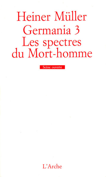 Germania 3 – Les Spectres du Mort-homme - Heiner Muller - L ARCHE