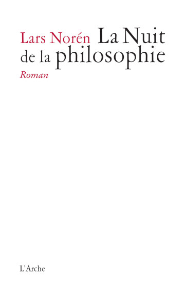 La Nuit de la philosophie - Lars Norén - L ARCHE