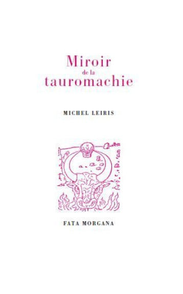 Miroir de la tauromachie - Michel Leiris - FATA MORGANA