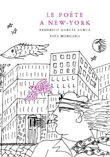 Le poète à New-York - Federico GARCIA LORCA - FATA MORGANA