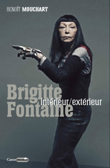 Brigitte Fontaine - Intérieur/extérieur - Benoît Mouchart - CASTOR ASTRAL