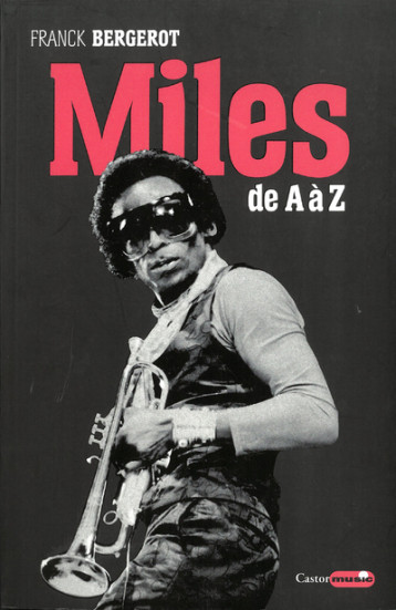 Miles Davis de A à Z - Franck Bergerot - CASTOR ASTRAL