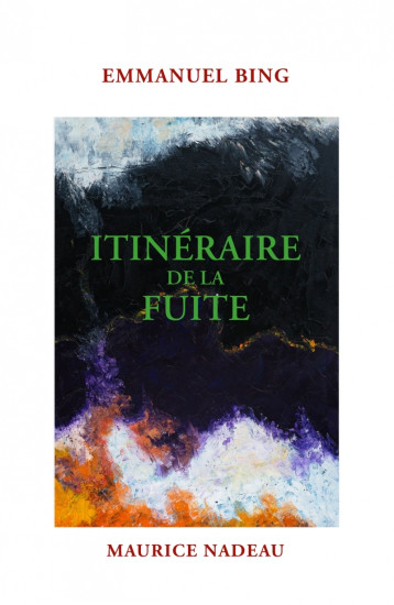 Itinéraire de la fuite - Emmanuel Bing - MAURICE NADEAU