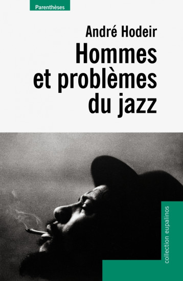 HOMMES ET PROBLEMES DU JAZZ - André Hodeir - PARENTHESES