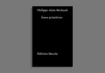 Âmes primitives. Figures de film, de peluche et de papier - Philippe-Alain Michaud - MACULA