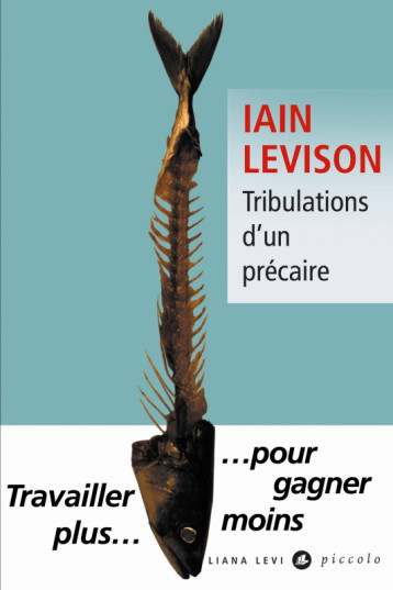 Tribulations d'un précaire - Iain Levison - LEVI