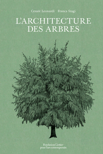 L'Architecture des arbres - Franca Stagi - FONDAT CARTIER