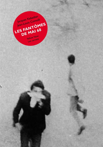 Les Fantômes de mai 68 -  Kebadian - YELLOW NOW