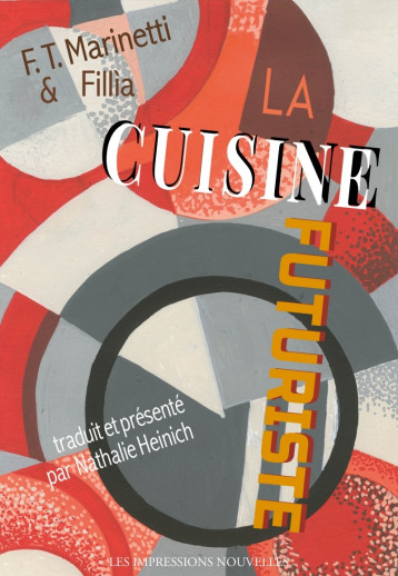 La cuisine futuriste -  MARINETTI - IMPRESSIONS NOU