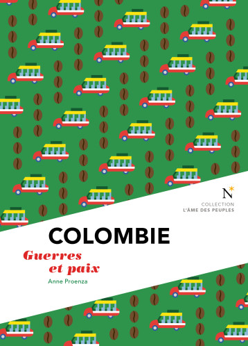 Colombie - guerres et paix - Anne Proenza - NEVICATA