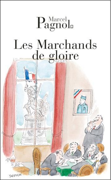 Les marchands de gloire - Marcel Pagnol - GRASSET