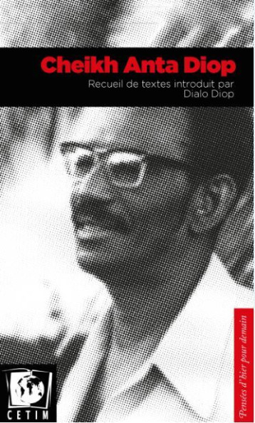 Cheikh Anta Diop - CHEIKH ANTA DIOP - CETIM CH