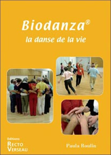 Biodanza - La danse de la vie - Paula Roulin - RECTO-VERSEAU