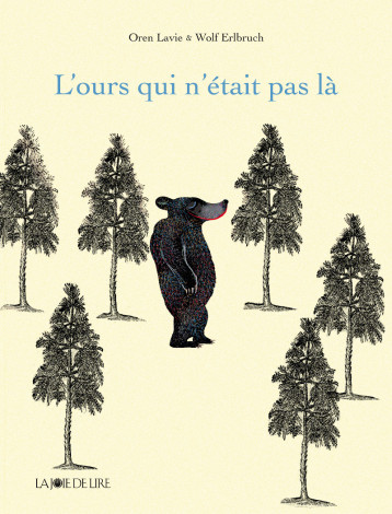 L'OURS QUI N'ETAIT PAS LA - Oren LAVIE - LA JOIE DE LIRE