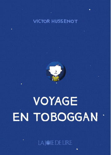 Voyage en toboggan - Victor Hussenot - LA JOIE DE LIRE