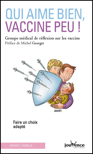 Qui aime bien vaccine peu ! -  Grpe Medical Reflexion Vaccins - JOUVENCE