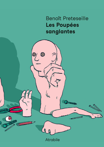 Les Poupées sanglantes - Benoît Preteseille - ATRABILE