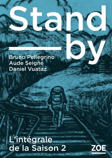 Stand-by - Intégrale Saison 2 - Bruno PELLEGRINO - ZOE