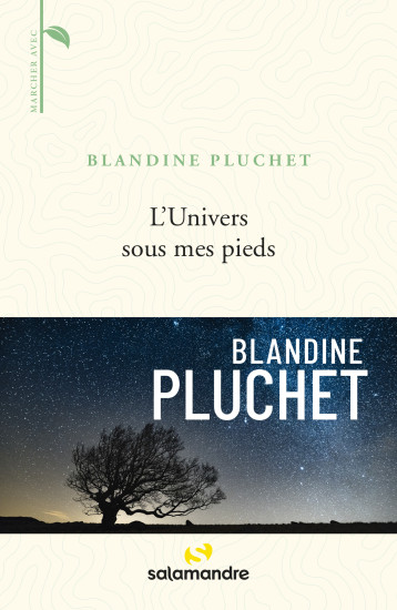 L'Univers sous mes pieds - Blandine Pluchet - LA SALAMANDRE