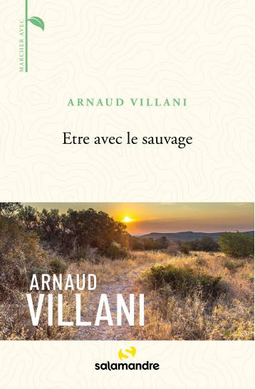 Etre avec le sauvage - Arnaud Villani - LA SALAMANDRE