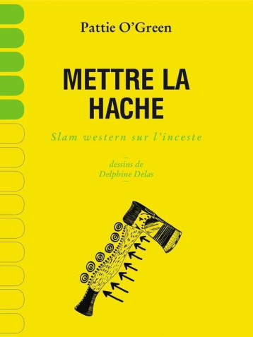 Mettre la hache - Pattie O'Green - REMUE MENAGE