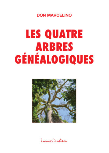 Les quatre arbres généalogiques - Don Marcelino - COURTEAU L