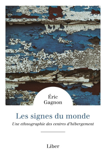 Les signes du monde - Éric Gagnon - LIBER CANADA