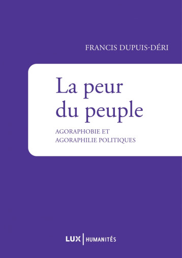 LA PEUR DU PEUPLE - Francis Dupuis-Déri - LUX CANADA