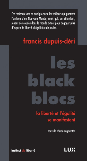 LES BLACK BLOCS - ANCIENNE EDITION - Francis Dupuis-Déri - LUX CANADA