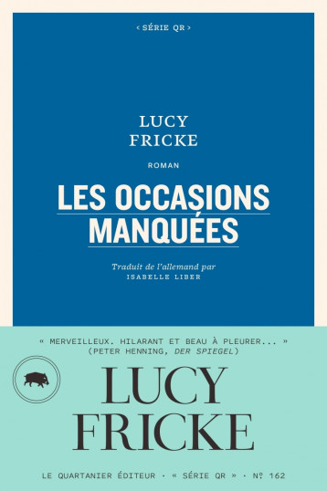 Les occasions manquées - Lucy Fricke - QUARTANIER