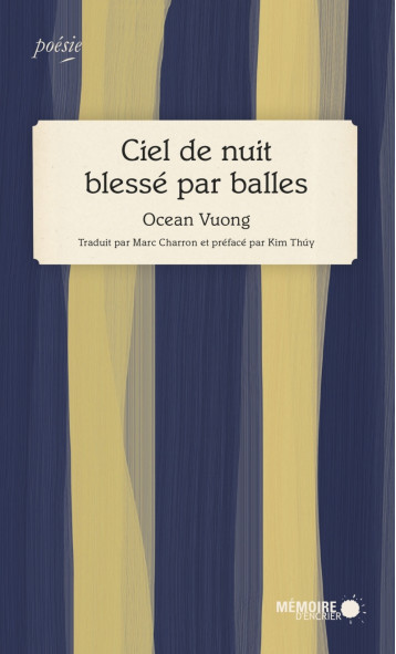 Ciel de nuit blessé par balles - Ocean VUONG - MEMOIRE ENCRIER