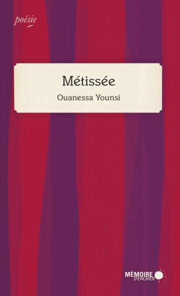 Métissée - OUANESSA YOUNSI - MEMOIRE ENCRIER