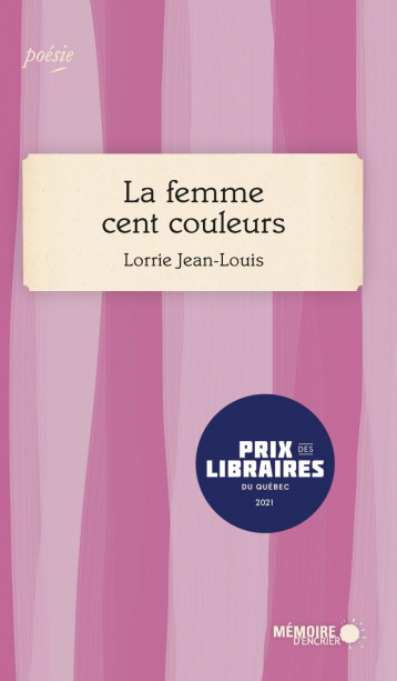 La femme cent couleurs - Lorrie JEAN-LOUIS - MEMOIRE ENCRIER