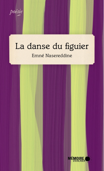 La danse du figuier - Emné NASEREDDINE - MEMOIRE ENCRIER